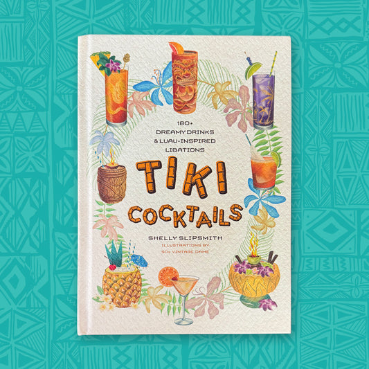 Tiki Cocktalis book by Shelly Slipsmith and illustrated by 50s Vintage Dame